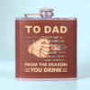 To Dad, From The Reasons You Drink - Family Personalized Custom Hip Flask - Father&#39;s Day, Gift For Dad, Grandpa