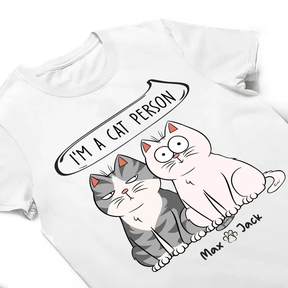 I'm A Cat Person - Personalized Funny Shirt